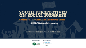 Read more about the article PPRC National Convening – Youth Perspectives on Social Progress: Grassroots, Networks and Leadership Voices Calls for Inclusive Leadership and Intergenerational Partnership